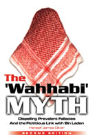 The 'Wahhabi Myth' by Haneef James Oliver - Salafism, Qutbism, and Osama Bin laden, CLICK HERE to see the full-size book cover.